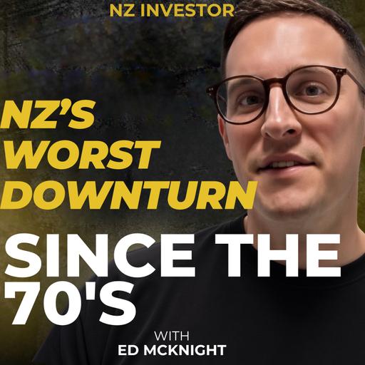 Ed McKnight / NZ's Worst Property Market in Over 50 Years? Ep 536