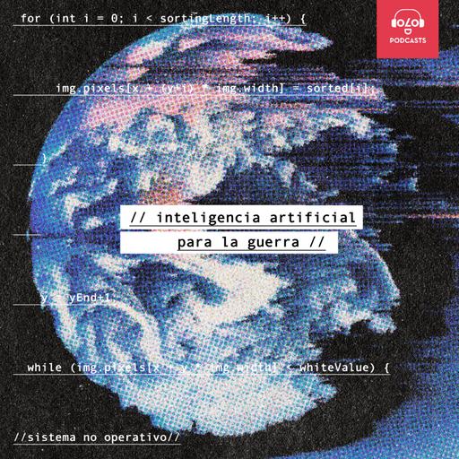 [sistema no operativo] E4. Inteligencia artificial para la guerra