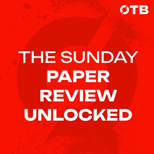 The Sunday Paper Review UNLOCKED | Billionaire Sharks and Golden Girls | Off The Ball