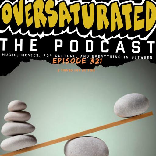 Episode 321 - 2 Things Can Be True