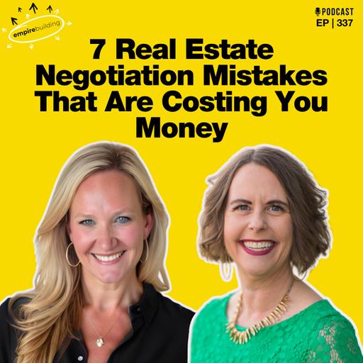 337. 7 Real Estate Negotiation Mistakes That Are Costing You Money