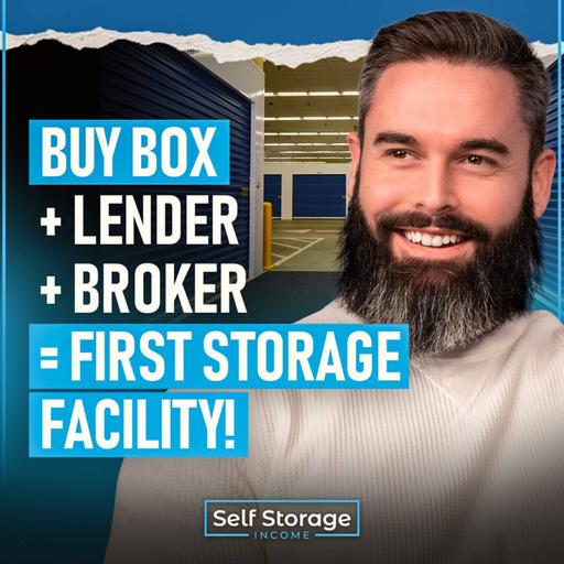 362. 3 Steps to Get Your First Self Storage Facility This Year