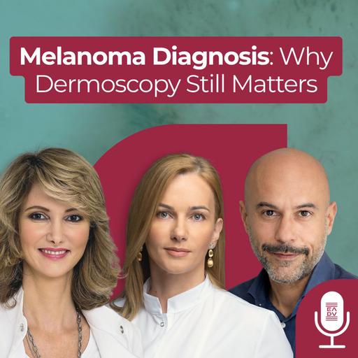 EDU2608 | Melanoma Diagnosis: Why Dermoscopy Still Leads the Way