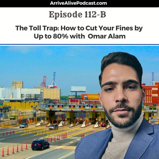 The Toll Trap: How to Cut Your Fines by Up to 80% with Omar Alam