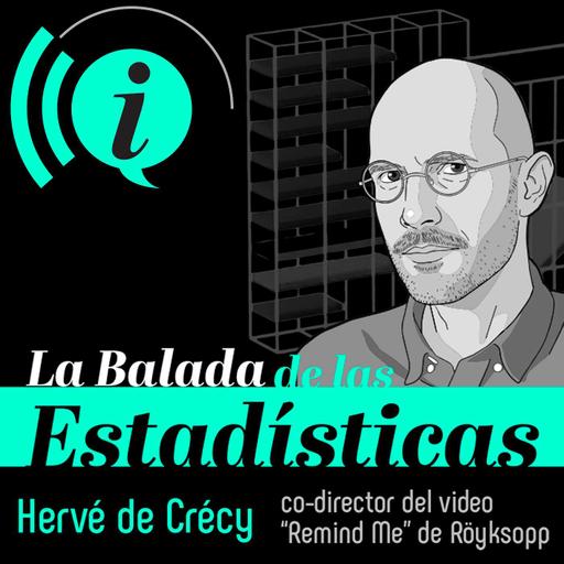 La Balada de las Estadísticas con Hervé de Crécy