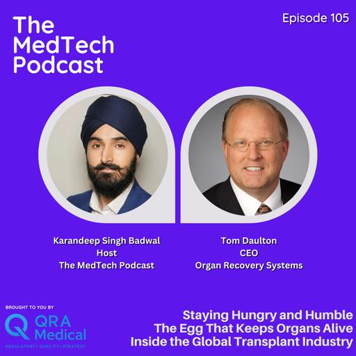 #105 Inside the Transplant Industry with Tom Daulton: The Device Keeping Donated Organs Alive, Why the US Dominates Transplants and Building in a Niche Market