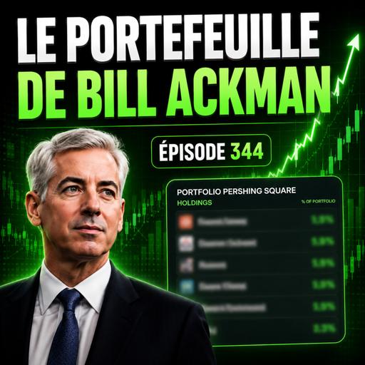 344 - Un Super-Investisseur Vient d’Acheter Ces 6 Actions