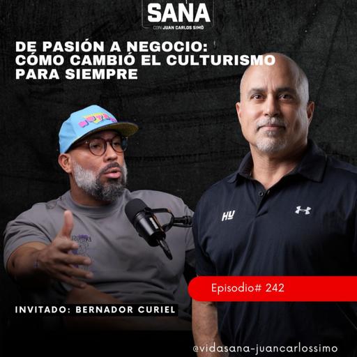 Cómo cambió el culturismo para siempre - Ep. 242 - Vida Sana con Juan Carlos Simó
