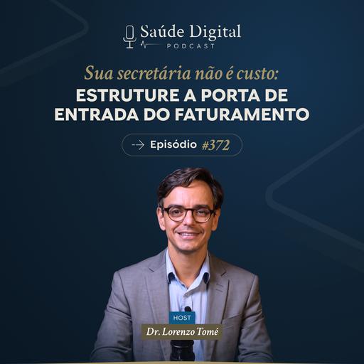 SD372 - Sua secretária não é custo: estruture a porta de entrada do faturamento