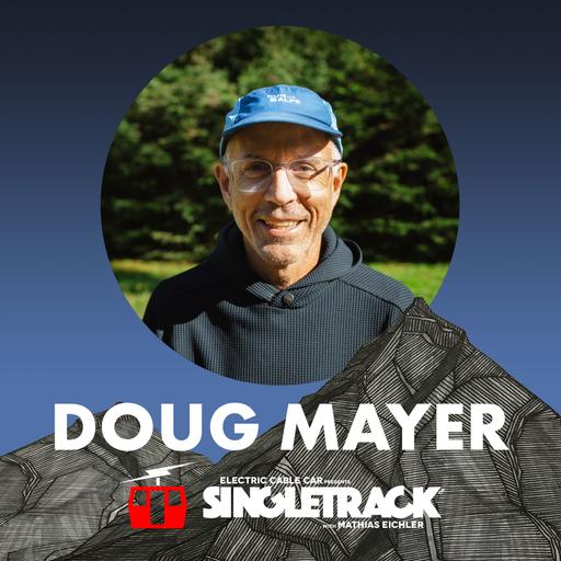 354: 'The Chamonix Whisperer', with Doug Mayer