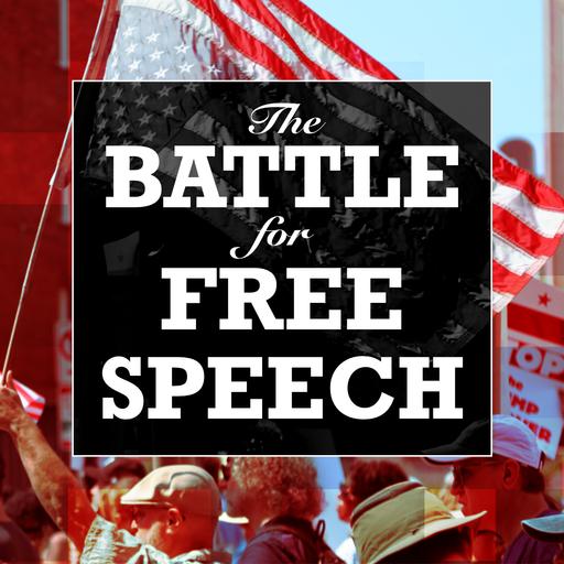 Guest Episode: The Battle for Free Speech