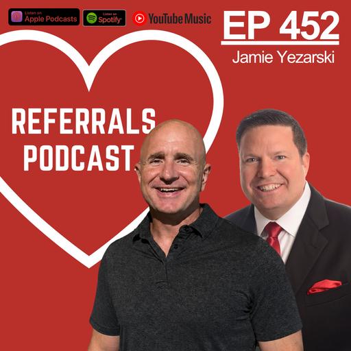 452 21 Referrals Earned From ONE Event with Michael J Maher and Jamie Yezarski