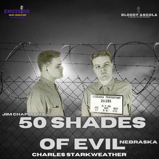 50 Shades of Evil: Nebraska - Charles Starkweather