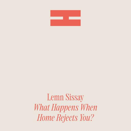 Lemn Sissay: What Happens When Home Rejects You?