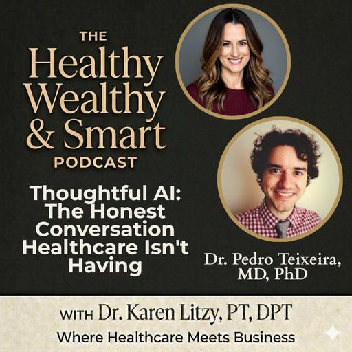 Dr. Pedro Teixeira: Thoughtful AI: The Honest Conversation Healthcare Isn't Having