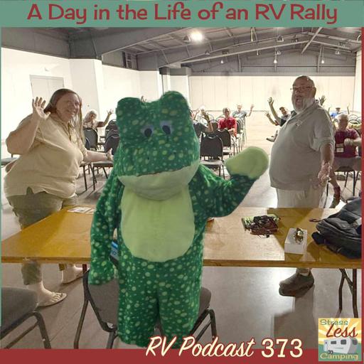 A day in the life of an RV rally - RV Podcast Episode 373