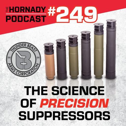 Ep. 249 - Thunder Beast | The Science of Precision Suppressors