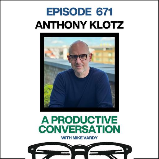 The Jolts That Make Us Quit — and the Ones Worth Ignoring (with Anthony Klotz)