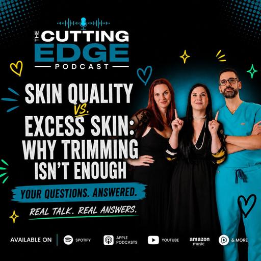 Skin Quality vs. Excess Skin: Why Trimming Isn't Enough (Plastic Surgeon Explains)