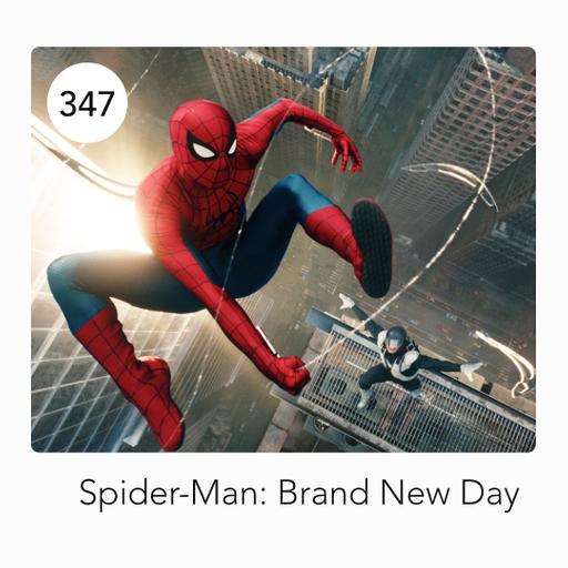347: SPIDER-MAN: BRAND NEW DAY