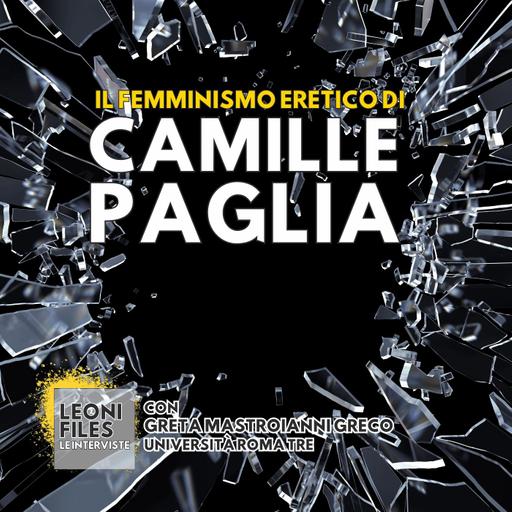 Il femminismo eretico di Camille Paglia. Con Greta Mastroianni Greco