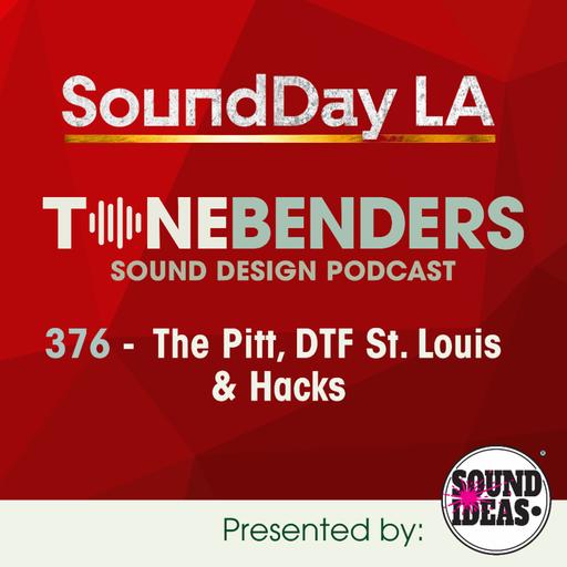 376 – Live From SoundDay LA_The Pitt, DTF St Louis & Hacks