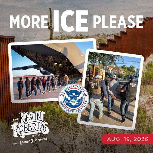 Why Are Mass Deportations So Important? | The Kevin Roberts Show with Larry O’Connor