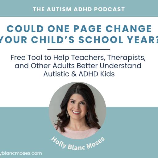 Could One Page Change Your Child's School Year?: Free Tool to Help Teachers, Therapists & Others Better Understand Autistic & ADHD Children