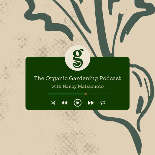 S6 Ep11: Reaping what she sows - with Nancy Matsumoto