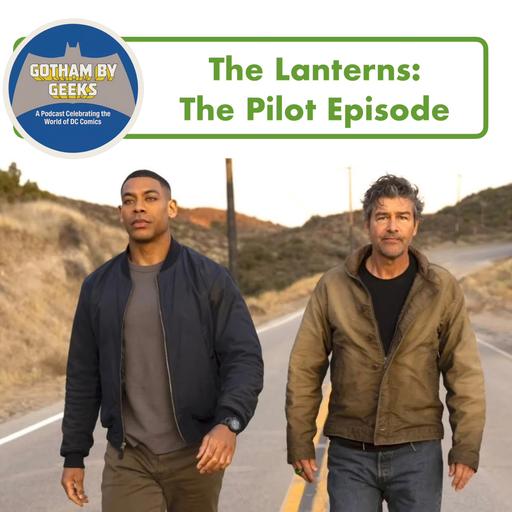 Gotham by Geeks The Lanterns Pilot Episode