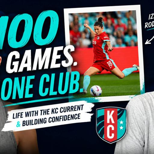 299. Izzy Rodriguez on 100 NWSL Appearances, Life with the KC Current & Becoming One of the League’s Most Reliable Defenders