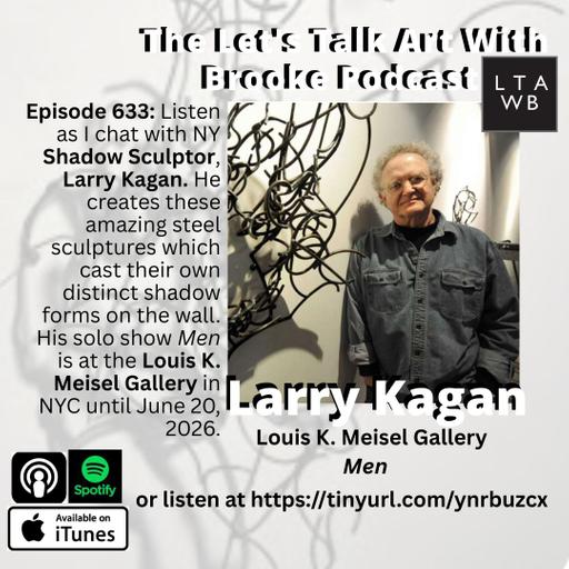 Listen as I chat with Shadow Sculptor, Larry Kagan
