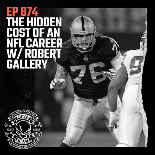 Ep 874: The Hidden Cost of an NFL Career w/ Robert Gallery