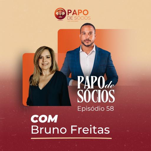 Episódio #58 | Papo de Sócios com Bruno Freitas
