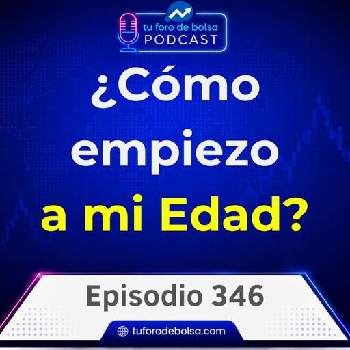 ¿Cómo empezar a invertir a mi edad? | 346