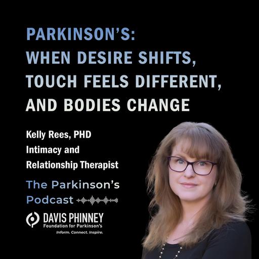 Parkinson's: When Desire Shifts, Touch Feels Different, and Bodies Change