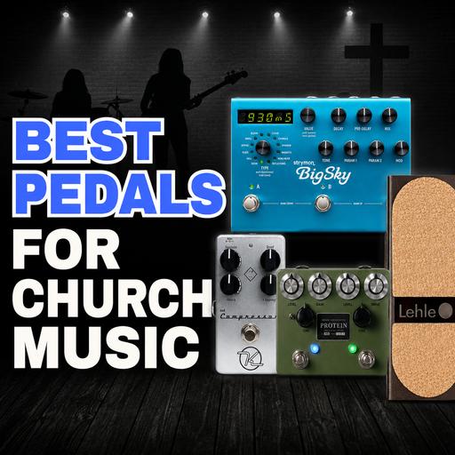 BEST Praise & Worship Pedals Of 2026