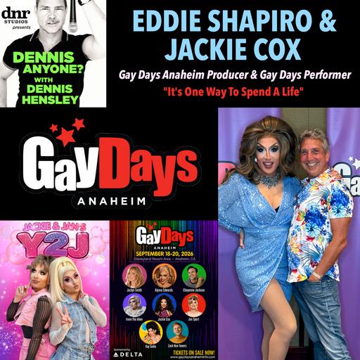 Gay Days Anaheim Producer Eddie Shapiro & RDR performer Jackie Cox ("It's One Way To Spend A Life")
