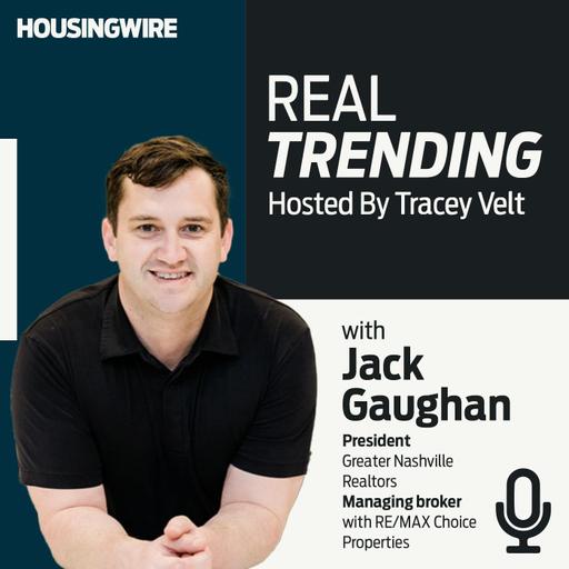 Nashville broker Jack Gaughan on coaching agents through today’s market