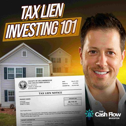 How to Earn a 13%-18% Average Annual Return in 2026 (Tax Lien Investing 101) | Ep. 1002