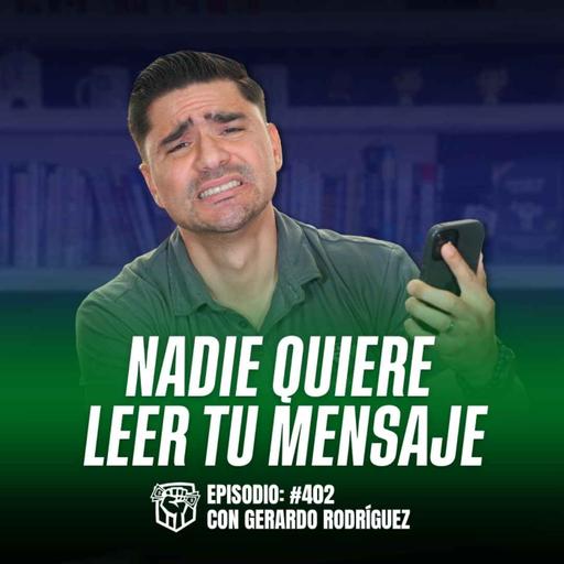 Cómo Escribir Mensajes de Prospección que Sí Te Respondan (Ep-402)