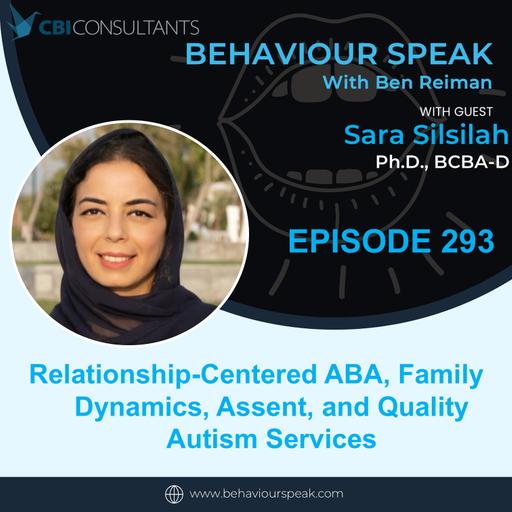 Relationship-Centered ABA, Clinical Humility, and Building Better Systems with Dr. Sara Silsilah