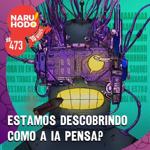 Naruhodo #473 - Estamos descobrindo como a IA pensa?