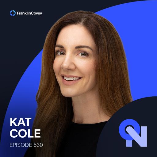 Kat Cole: Growth, Disruption, and the Habits of Extraordinary Leaders