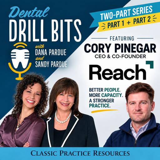 Rethinking Dental Staffing: People, Technology & Creating Capacity | Cory Pinegar of REACH, Part 1