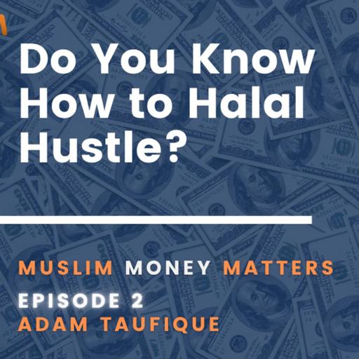 Do You Know How to Halal Hustle?