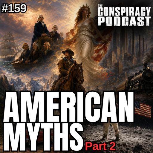 American Myths Part Two: Columbus, The Alamo, Pocahontas & The Liberty Bell - EP 159