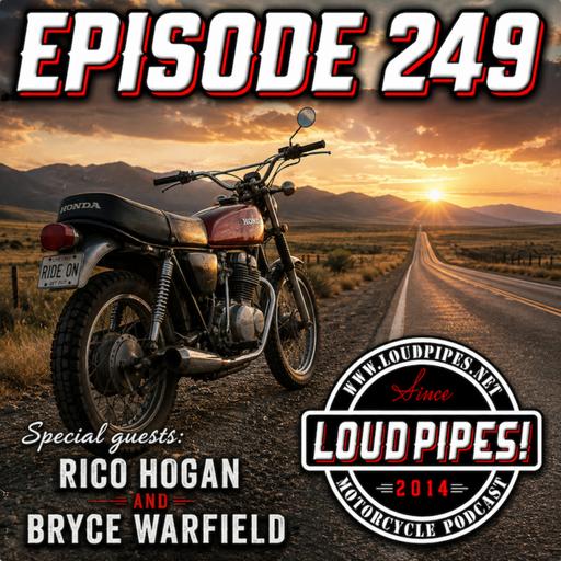 249: Purist Form of Motorcycling with Rico and Bryce