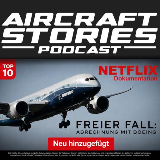 #133 - Boeing am Abgrund? Die neue, schockierende Netflix Doku - wir prüfen die Fakten!