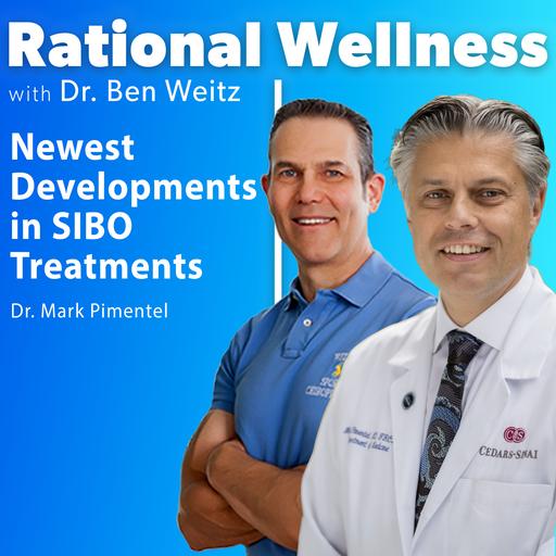 Newest Developments in SIBO Treatments with Dr. Mark Pimentel | Rational Wellness Podcast 476